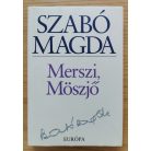 Szabó Magda: Merszi, Möszjő