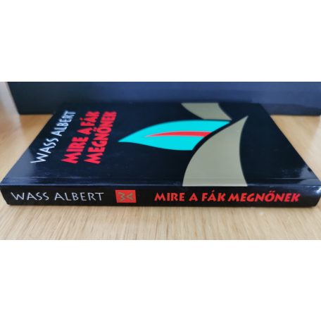 Wass Albert: Mire a fák megnőnek