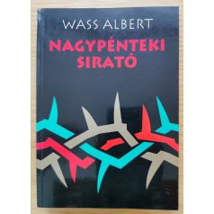 Wass Albert: Nagypénteki sirató