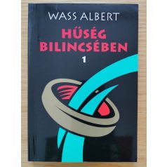 Wass Albert: Hűség Bilincsében 1-2. (Teljes)