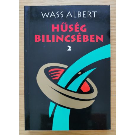 Wass Albert: Hűség Bilincsében 1-2. (Teljes)