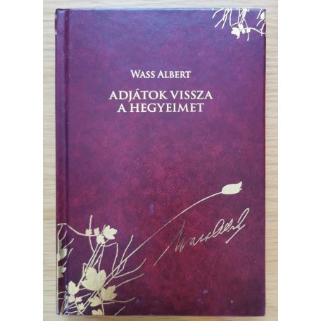 Wass Albert: Adjátok vissza a hegyeimet