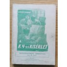 Vértes Tivadar: A K.4-es kísérlet
