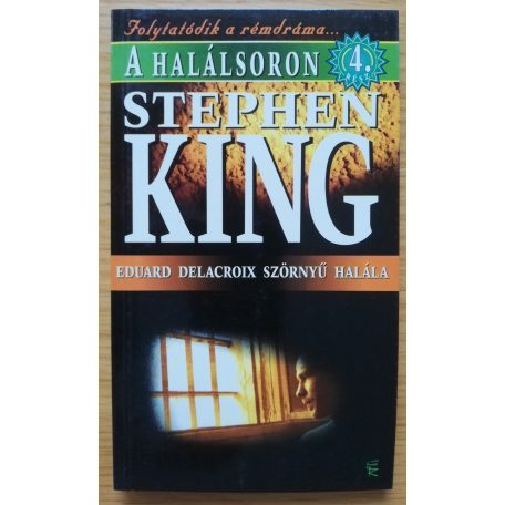 Stephen King: Eduard Delacroix szörnyű halála 