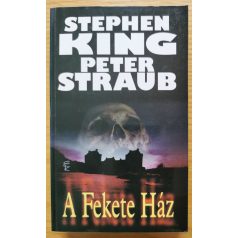 Stephen King - Peter Straub: A Fekete Ház (Első kiadás!)