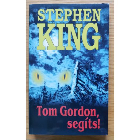 Stephen King: Tom Gordon, segíts! (Első kiadás!)