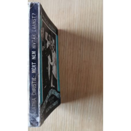 Agatha Christie: Miért nem hívták Evanst? (Első kiadás)