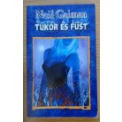 Neil Gaiman: Tükör és füst