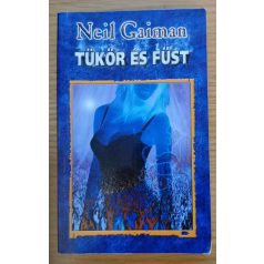 Neil Gaiman: Tükör és füst