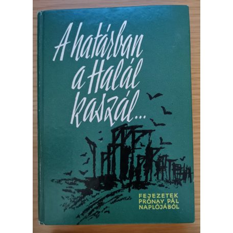 Prónay Pál: A határban a halál kaszál