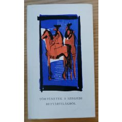   Bálint Sándor, Dr. - Krajkó András, Dr.: Történetek a szegedi betyárvilágból 