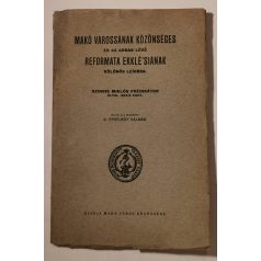   Szirbik Miklós: Makó várossának közönséges és az abban lévő reformata ekklé'siának különös leírása