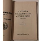 Juhász Kálmán: A csanádi székeskáptalan a középkorban (1030-1552)