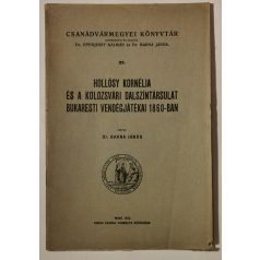   Barna János, Dr.: Hollósy Kornélia és a Kolozsvári Dalszíntársulat bukaresti vendégjátékai (Csanádvármegyei Könyvtár 23.)