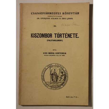 Kiss Mária Hortensia: Kiszombor története (Csanádvármegyei Könyvtár 35.)