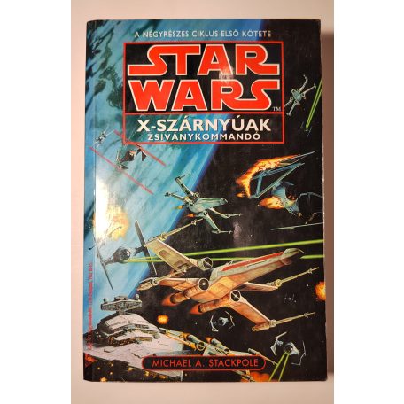 Michael A. Stackpole Star Wars: X-szárnyúak 1-6. (teljes)