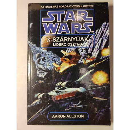 Michael A. Stackpole Star Wars: X-szárnyúak 1-6. (teljes)