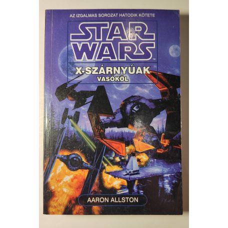 Michael A. Stackpole Star Wars: X-szárnyúak 1-6. (teljes)