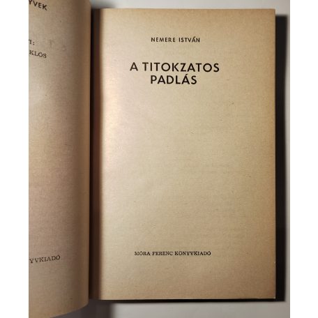 Nemere István: A titokzatos padlás (Aláírt!)