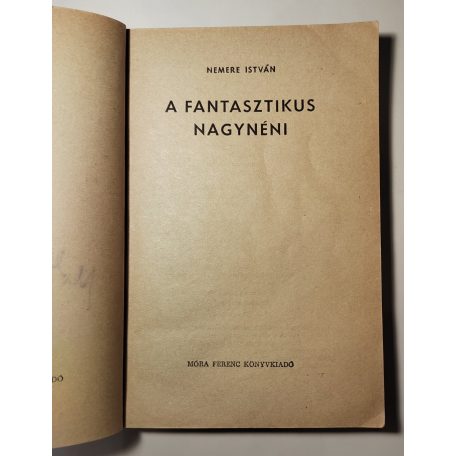 Nemere István: A fantasztikus nagynéni (Dedikált!)