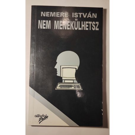 Nemere István: Nem menekülhetsz (Aláírt!)