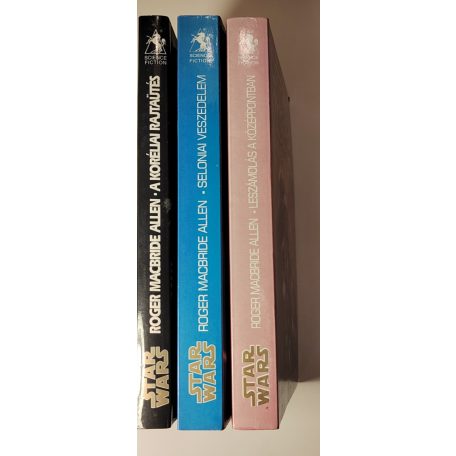 Roger MacBride Allen Star Wars: Korélia-trilógia I-III. (A koréliai rajtaütés + Seloniai veszedelem + Leszámolás a középpontban)