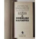 Roger MacBride Allen Star Wars: Korélia-trilógia I-III. (A koréliai rajtaütés + Seloniai veszedelem + Leszámolás a középpontban)