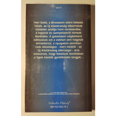 Roger MacBride Allen Star Wars: Korélia-trilógia I-III. (A koréliai rajtaütés + Seloniai veszedelem + Leszámolás a középpontban)