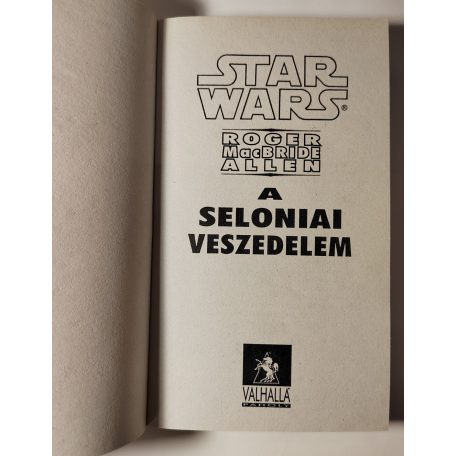Roger MacBride Allen Star Wars: Korélia-trilógia I-III. (A koréliai rajtaütés + Seloniai veszedelem + Leszámolás a középpontban)