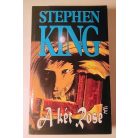 Stephen King: A két Rose (Első kiadás!)