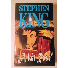 Stephen King: A két Rose (Első kiadás!)