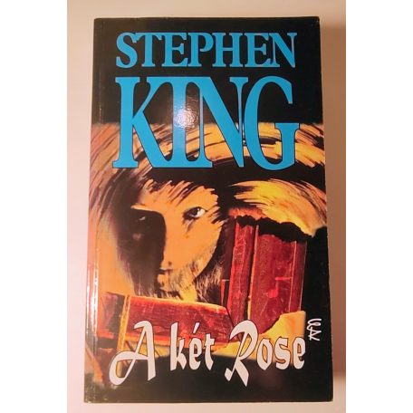 Stephen King: A két Rose (Első kiadás!)