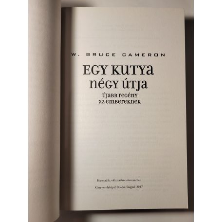 W. Bruce Cameron: Egy kutya négy útja