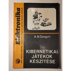 A. B. Gorgyin: Kibernetikai játékok készítése