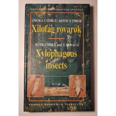   Csóka György – Kovács Tibor: Xilofág rovarok - Xylophagous insects (Dedikált)