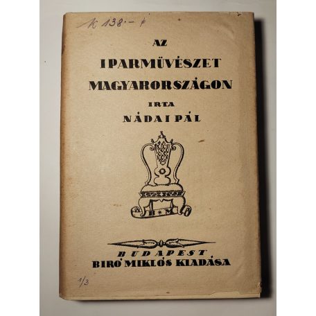 Nádai Pál: Az iparművészet Magyarországon (Védőtokban, védőborítóval)