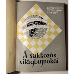   Barcza Gedeon - Alföldy László - Kapu Jenő: A sakkozás világbajnokai 