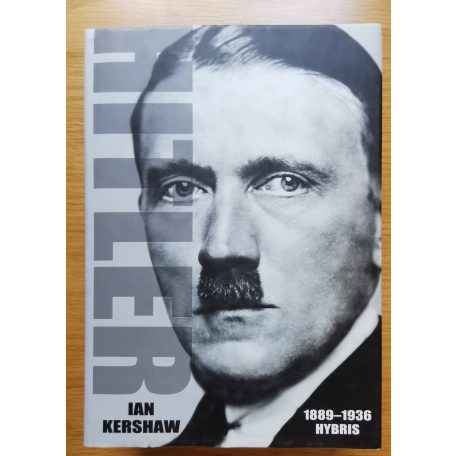 Ian Kershaw: Hitler I-II. (Hybris, Nemezis)