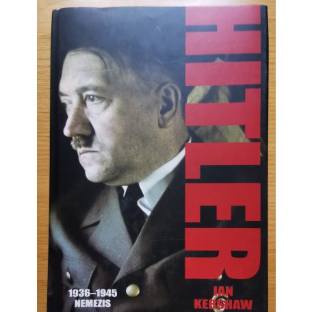 Ian Kershaw: Hitler I-II. (Hybris, Nemezis)