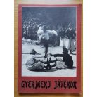 Zelnik József (szerk): Gyermeki játékok (válogatott néprajzi és művészettörténeti tanulmányok)