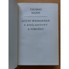 Thomas Mann: Lotte Weimarban - A kiválasztott - A törvény (Számozott)
