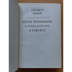   Thomas Mann: Lotte Weimarban - A kiválasztott - A törvény (Számozott)