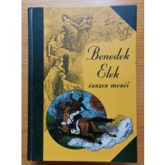 Benedek Elek összes meséi 1.