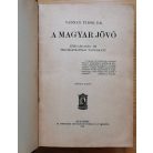 Vadnay Tibor, Dr: A magyar jövő