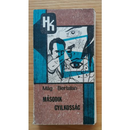Mág Bertalan: Második gyilkosság (Első kiadás!)