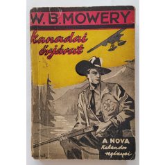   Mowery, William Byron: Kanadai őrjárat (Nova Kalandos regényei 106.)