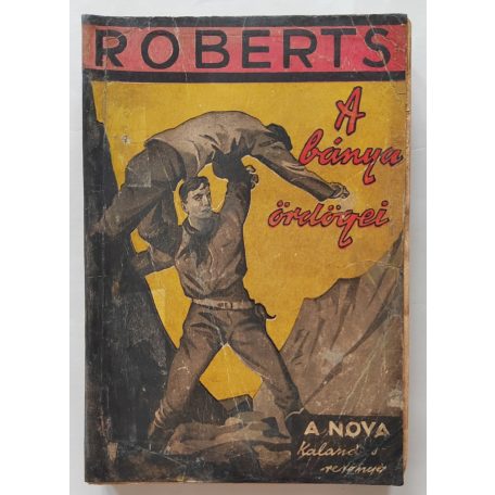 Roberts, Fred: A bánya ördőgei (Nova Kalandos regényei 60.)