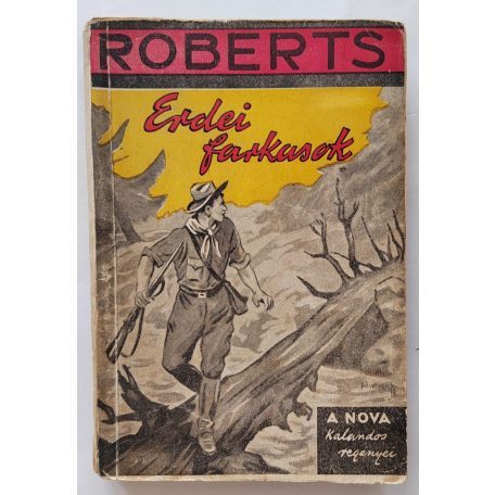 Roberts, Fred: Erdei farkasok (Nova Kalandos regényei 67.)
