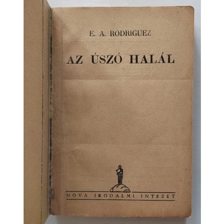 Rodriguez, E. A. : Az úszó halál (Nova Kalandos regényei 98.)