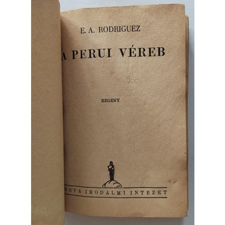 Rodriguez, E. A. : A perui véreb (Nova Kalandos regényei 142.)